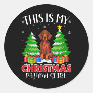 Sticker Rond C'Est Mon Pajama De Noël Irlandais Setter Dog Xmas