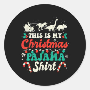 Sticker Rond C'Est Mon Pajama De Noël Santas Sleigh Dinosaur