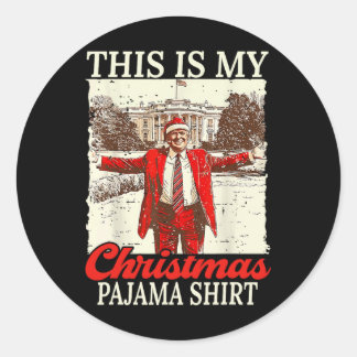 Sticker Rond C'Est Mon Pyjama De Noël Père Noël Trump