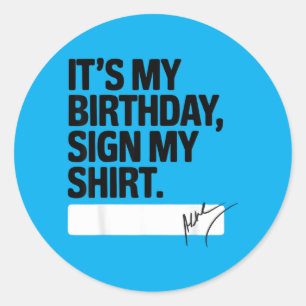 Sticker Rond C'est mon signe d'anniversaire Citation drôle de m