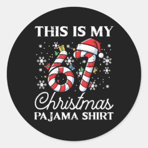 Sticker Rond C'est mon T-shirt de pyjama de Noël 67 drôle 6 7 M