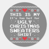 Sticker Rond C'est mon trop chaud pour un pull de Noël moche (Devant)