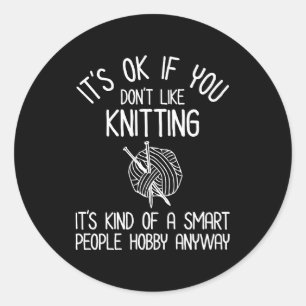 Sticker Rond C'est OK si vous n'aimez pas le tricot