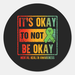 Sticker Rond C'est Okay de ne pas être Okay Conseiller du cerve