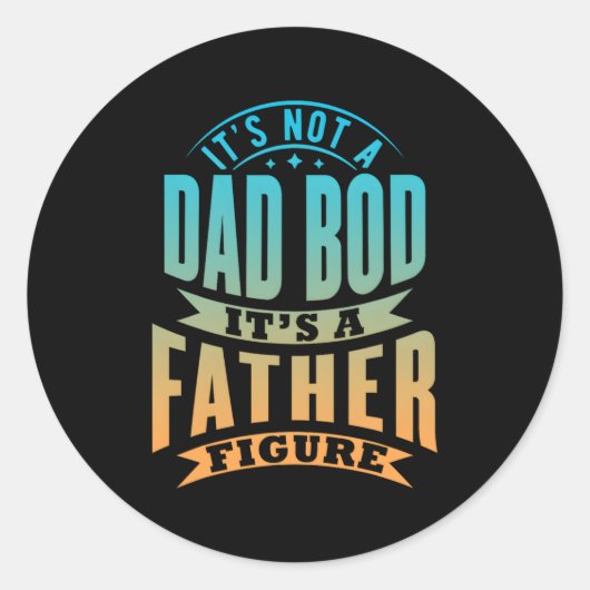 Sticker Rond C'Est Pas Un Bod Papa C'Est Un Père Figure Du Père (Devant)