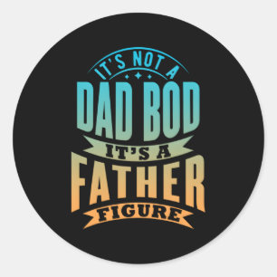 Sticker Rond C'Est Pas Un Bod Papa C'Est Un Père Figure Du Père