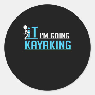 Sticker Rond C'EST QUE JE VAIS Kayak