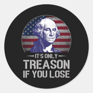 Sticker Rond C'est seulement de la trahison si vous perdez le 4