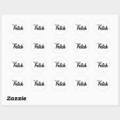 Sticker Rond C'est tellement Fetch Print (Feuille)