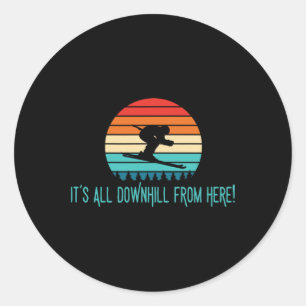 Sticker Rond C'est tout en descente d'ici, Ski alpin