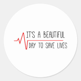 Sticker Rond C'Est Un Beau Jour Pour Sauver Des Vies