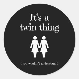 Sticker Rond C'Est Un Jumeau Pour Deux Soeurs