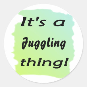 Sticker Rond C'est un truc de jonglage !