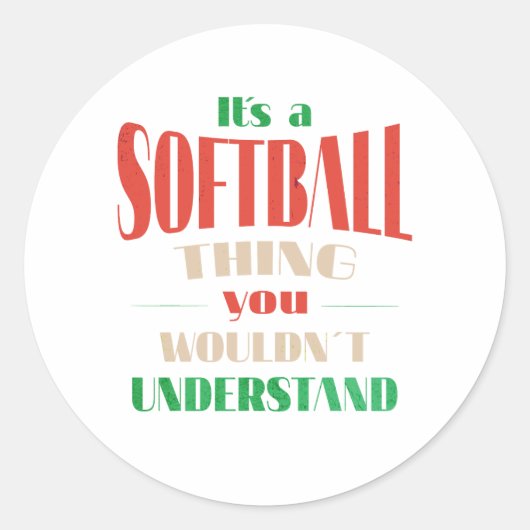 Sticker Rond C'est un truc de softball que vous ne comprendriez (Devant)