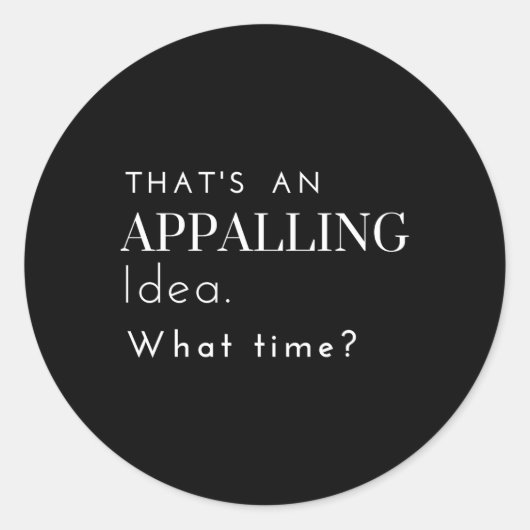 Sticker Rond C'Est Un Vraiment Beau Temps De Boire (Devant)