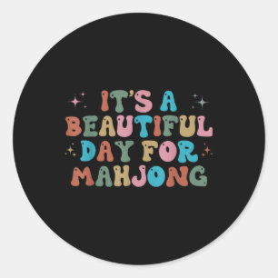 Sticker Rond C'Est Une Belle Journée Pour Mahjong Funny Mahjong