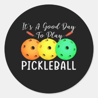 Sticker Rond C'est une bonne journée de jouer Pickleball Dink P