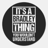 Sticker Rond C'Est Une Chose Bradley Que Vous Ne Comprendriez P (Devant)