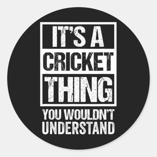 Sticker Rond C'est une chose de cricket que vous ne comprendrie (Devant)