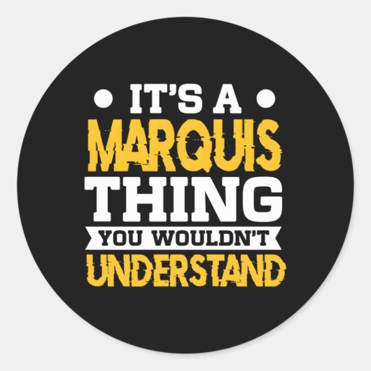 Sticker Rond C'Est Une Chose De Marquis Que Vous Ne Comprendrie (Devant)