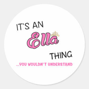 Sticker Rond C'est une chose Ella que vous ne comprendriez pas