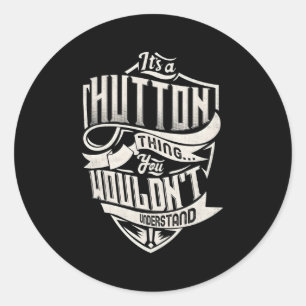 Sticker Rond C'Est Une Chose Hutton Que Vous Ne Comprendriez Pa