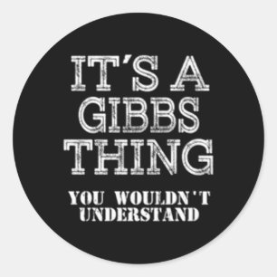 Sticker Rond C'Est Une Gibbs Que Vous Ne Comprendriez Pas La Fa