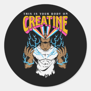 Sticker Rond C'Est Votre Corps Sur Creatine Exercice Gym Annive