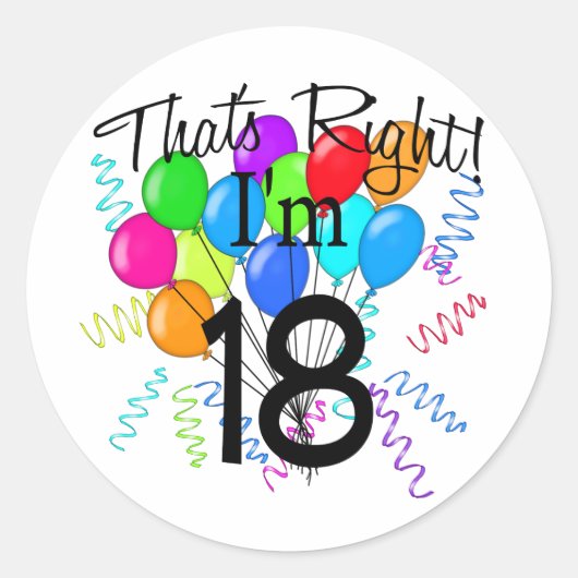 Sticker Rond C'est vrai, j'ai 18 ans - Anniversaire (Devant)