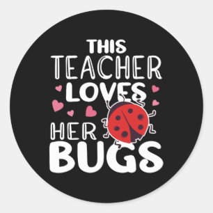 Sticker Rond Cet Enseignant Aime Ses Bugs - Ladybug Bugs Pour W