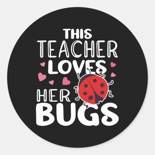 Sticker Rond Cet Enseignant Aime Ses Bugs - Ladybug Bugs Pour W (Devant)
