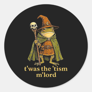 Sticker Rond C'était l'autisme m'lord grenouille magicien autis