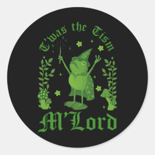 Sticker Rond C'était Le tism M'lord Drôle de Grenouille Sorcièr