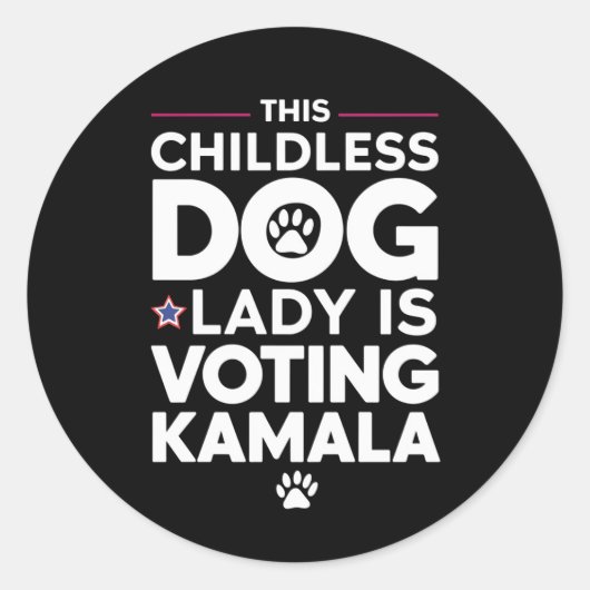 Sticker Rond Cette dame de chien sans enfant votera l'élection (Devant)
