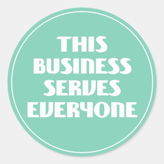 Sticker Rond Cette Entreprise Sert À Tous (Devant)