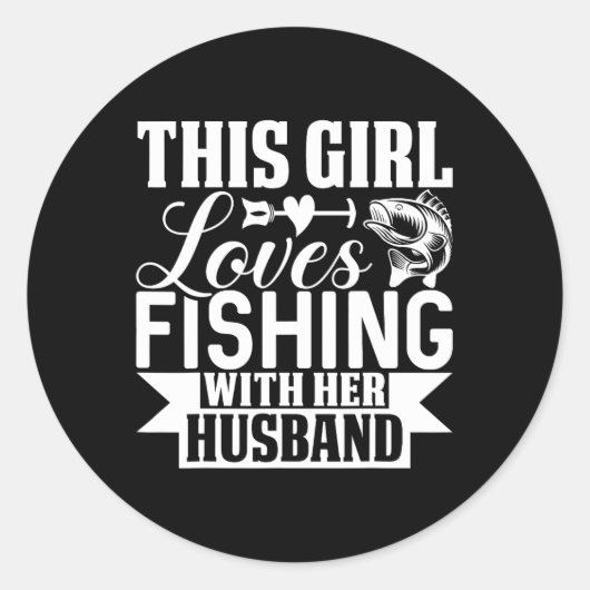 Sticker Rond Cette fille adore pêcher avec son mari (Devant)