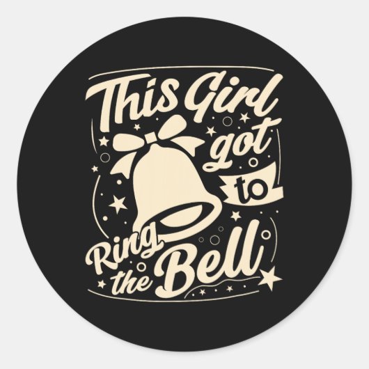 Sticker Rond Cette Fille Est Arrivée À Ring La Bell Chemo Grad  (Devant)