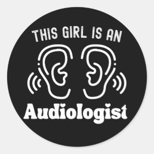 Sticker Rond Cette fille est une audiologiste, Citations d'audi