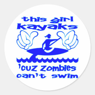 Sticker Rond Cette fille Kayaks Cuz Zombies ne sait pas nager