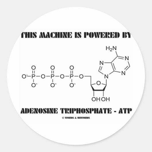 Sticker Rond Cette Machine Est Alimentée Par Adenosine Triphosp (Devant)
