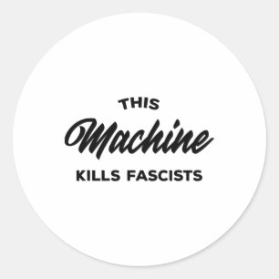 Sticker Rond Cette machine tue les fascistes 1