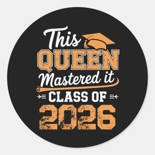 Sticker Rond Cette Reine L'a Maîtrisé Promotion 2026 Diplômée (Devant)