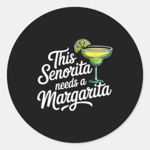 Sticker Rond Cette senorita a besoin d'une margarita