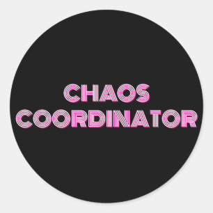 Sticker Rond CHAOS COORDINATEUR Mère ou patron cadeau