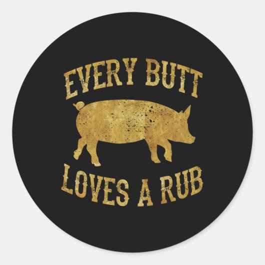 Sticker Rond Chaque Beurre Aime Un Rub Fumeur De Viande Magnifi (Devant)
