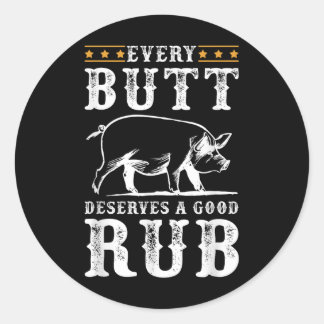 Sticker Rond Chaque Butt Mérite Un Beau Fumeur Bbq