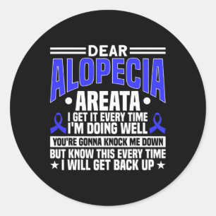 Sticker Rond Chaque Fois Que Je Reprendrai Alopecia Sensibilisa