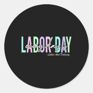 Sticker Rond Chaque Jour Est Fête Du Travail Ba