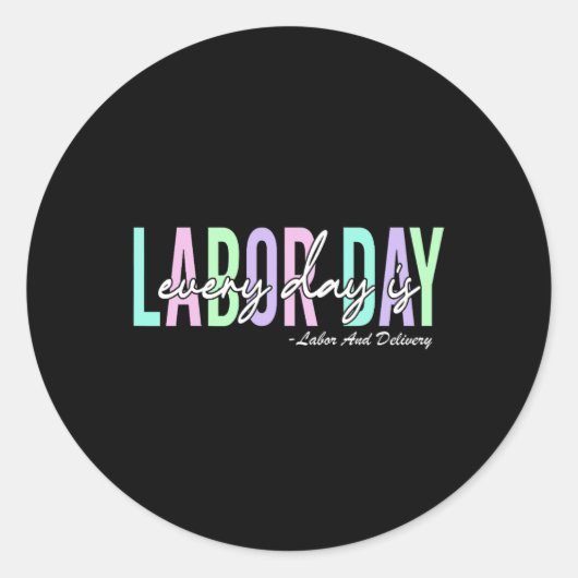 Sticker Rond Chaque Jour Est Fête Du Travail Ba (Devant)