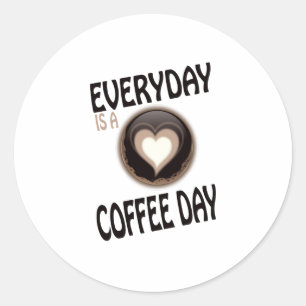 Sticker Rond chaque jour est un jour de café